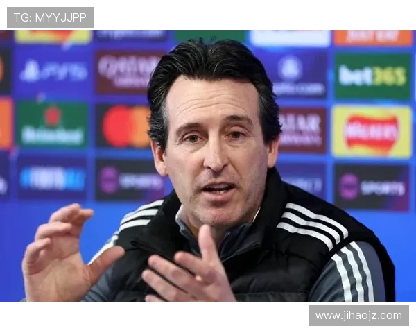 埃梅里强调以坦诚沟通赢得球员信任立志带队冲击欧冠资格